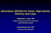 Memristors (RRAM) for Novel, High-density Memory and …synergy.cs.vt.edu/2015-nsf-xps-workshop/reports/Nate_Cady_66-NSF... · 5 Memristors / ReRAM / RRAM Metal-Insulator-Metal device