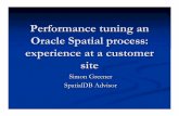 Performance tuning an Oracle Spatial  · PDF filePerformance tuning an Oracle Spatial process: experience at a customer site Simon Greener SpatialDB Advisor