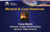 Tracy Martin - Province of British Columbia review of existing mineral and coal land ... prohibits exploration and production of coal ... Titles.gov.bc.ca Updated request form can