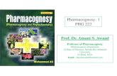 Pharmacognosy- 1 PHG 222 - Psau · PDF fileProfessor of Pharmacognosy ... A. Drying of plant materials i-Natural drying ... changes in the appearance of the drug, especially loss of
