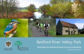 Bedford River Valley Park - Bedford Borough Council · PDF filewith due regard to the Key Principles in the BRVP ... Bedford River Valley Park asterplan for Bedford Boroug ... •
