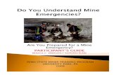 Are You Prepared for a Mine Emergency? PARTICIPANT’S GUIDEminingquiz.com/powerpoints/Mine_Emergency/MODUL… ·  · 2015-04-01DO YOU UNDERSTAND MINE EMERGENCIES? ARE YOU PREPARED