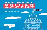 MY REAL BRITISH ACCENT - Jade Joddle, Speak Well · PDF fileMy Real British Accent Introduction by Jade Joddle This accent training pack is for you if you wish to develop a clear and
