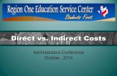 Direct vs. Indirect Costs - Region One ESC vs... · communication that provide further guidance, ... Why is it important to understand Indirect costs? ... Circulars establish the