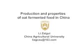 Production and properties of oat fermented food in China · PDF fileProduction and properties of oat fermented food in China ... Lactic acid 25.50 ± 4.24 54.38 ... • Oat is a good