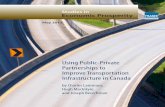Using Public-Private Partnerships to Improve ... · PDF fileEconomic Prosperity Studies in May 2013 Using Public-Private Partnerships to Improve Transportation Infrastructure in Canada