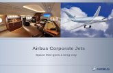 Airbus Corporate Jets -  · PDF fileAirbus Corporate Jets Space that goes a long way August 2011