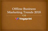 Offline business marketing trends 2018