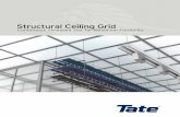 Structural Ceiling Grid v5 - Tate | Kingspantateinc.com/sites/default/files/brochure-sidebar/Structural Ceiling... · Tate’s Structural Ceiling Grid is the ideal solution for ...