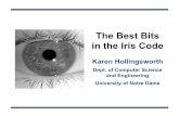 The Best Bits in the Iris Code - University of Notre Damekwb/2010-09-FragileBitsTalk.pdfThe Best Bits in the Iris Code ... LG 4000 camera 34 ... 0.4HD + 0.6FBD 8.02 x 10-3 HD x FBD