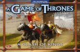 The Game of Thrones - Fantasy ... - Fantasy Flight Games · PDF filePage 2 The Game of Thrones Expansion: A Clash of Kings Thank you for acquiring the A CLASH OF KINGS expansion for