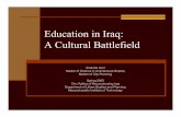 Education in Iraq: A Cultural Battlefield - MIT · PDF fileEducation in Iraq: A Cultural Battlefield ... criticized CPA coordination with MOE ... “Government Keeps Tight Grip on