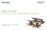Within the C -Suite: CLOs and CCOs – Collaborating for · PDF fileWithin the C -Suite: CLOs and CCOs – Collaborating for Success . ... Rob brings valuable insights to Deloitte’s