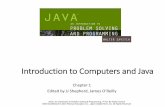 Chapter 1 Introduction to Computers and Javaoreillyj/Slides/chap_01ed7JJJ.pdf · JAVA: An Introduction to Problem Solving & Programming, ... •Introduce program design and object-oriented