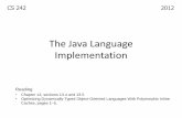 The Java Language Implementationstaff.ustc.edu.cn/~xyfeng/teaching/FOPL2013/lectureNotes/object... · –Linker and verifier ... •Why this design? –Bytecode interpreter/compilers