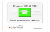 Ericsson MD110 PBX (9032382-02)ehealth- Management Page 2 Ericsson MD110 PBX ... (June 1987) Alternate III (g)(3) ... Device Management Page 9 Ericsson MD110 PBX â€¢ External Alarms