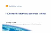 Foundation Fieldbus Experiences in  · PDF fileFoundation Fieldbus Experiences in Shell ... 4 DCS suppliers. ... AS-I, DP, DeviceNet FF Linking HSE- Device FF device
