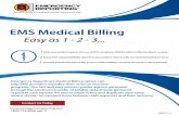 EMS Medical Billing · PDF fileEMS Medical Billing ... help EMS providers expedite their revenue recovery programs. ... An end to paper forms and duplicate data entry