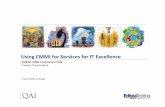 Using CMMI for Services for IT Excellence - · PDF fileUsing CMMI for Services for IT Excellence ... Structure of CMMI Maturity LevelMaturity Level ... Verification: verifies that