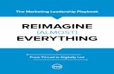 REIMAGINE -   · PDF fileCase Study: Oscar Mayer Brings Home the Bacon Using Digital ... compiled this guide, to help marketers reimagine organization, brand strategy, content,