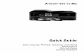 Artisan 835 Series - Quick Guide - Epson America · PDF fileArtisan 835 Series Quick Guide Basic Copying, Printing, ... Setting Up a Fax Header ... check the product for error
