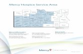 Mercy Hospice Service Area Mercy Hospice Service Area SPR_12221 (5/24/17) CTL_28587 ... Missouri Office Locations Mercy Hospice Springfield 1570 W. Battlefield Road | Suite 110