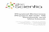 Physical Sciences Physics Grade 12 Textbook and  · PDF filePhysical Sciences. Physics Grade 12 Textbook and . ... Practical activity ... Experiment 4: 146 Exercise 7: 148
