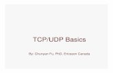 TCP UDP BASICS v1 - users.encs. glitho/F09_TCP_UDP.pdfFile Transfer Protocol : FTP (21) Secure Shell: SSH (22) ... TCP UDP connection-oriented connectionless confirmed service unconfirmed
