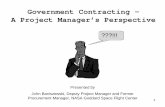 Government Contracting – A Project Manager’s …energy.gov/sites/prod/files/maprod/documents/ProjectManagement... · Government Contracting – A Project Manager’s Perspective???!!!