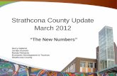 Strathcona County Update March 2012 - Sherwood … County Update March 2012 “The New Numbers” Gerry Gabinet Jordan Rumohr Randy Richards Economic Development & Tourism …
