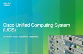 Cisco Unified Computing System (UCS) - GUUGGUUG_Vortrag_Cisco_U… · Cisco Unified Computing System (UCS) Christian Bock, ... •Border port assignment per vNIC ... Direct UCS CLI
