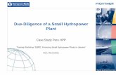 Due-Diligence of a Small Hydropower · PDF fileDue Diligence of a Small Hydropower Plant, ... 4 Pre Due Dilligence of Hydro Power Projects in Peru ... Reliability of Basic Design Parameters,