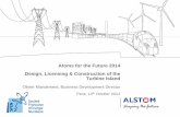 Atoms for the Future 2014 Design, Licensing & Construction ... · PDF file... Licensing & Construction of the Turbine Island ... < 800 MW 800 - 1200 MW > 1200 MW 50 86 ... Steam turbine