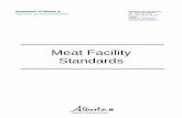 Meat Facility Standards - Albertadepartment/deptdocs.nsf/all/... · The Meat Facility Standards ... production of food, which is safe for human consumption. ... soap, sanitizer as