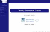 Density Functional Theory - · PDF fileDFT Christoph Kowitz Introduction Basics in Quantum Mechanics DFT Self Consistent Field (SCF) Cycle Numerical Effort Post Processing Density