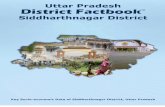 District Factbook Siddharthnagar District Uttar Pradesh District Factbook About Siddharthnagar District Siddharthnagar district, a part of Basti division is a district of Uttar Pradesh