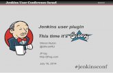 Jenkins user plugin This time it's user plugin This time it's #jenkinsconf. Jenkins User Conference Israel #jenkinsconf About me ... Why Gradle? Build on top of ...