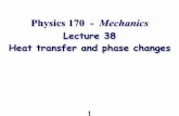 Physics 121C Mechanics - University of Hawaii at Manoamorse/P170Af13-38.pdf · Q=mcAT AT is always the final temperature minus the initial temperature ... 2.5R = 21K m 3/1. Phase