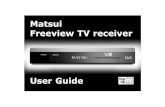 Matsui Freeview TV receiver · PDF fileWhen you open the packaging you should find 1 Matsui Digital TV Box. 2 Remote control plus two batteries. 3 SCART cable. 4 Power supply and cable.