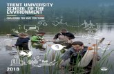 Trent University School of the Environment 2018 · PDF fileenvironment conducive to developing my professional ... HANDS-ON LEARNING On campus, ... Trent University School of the Environment
