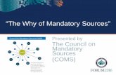 “The Why of Mandatory Sources” - Forum 2017 Index · PDF file“The Why of Mandatory Sources ” Presented by The Council on Mandatory Sources (COMS) Virginia Industries for the