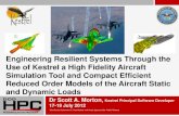 Engineering Resilient Systems Through the Use of Kestrel a ... · PDF fileUse model for S&C analysis, ... Rigid/Aeroelastic Prescribed and 6DOF Predictive Motion Capable ... AGARD