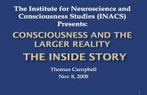 The Institute for Neuroscience and Consciousness Studies ( · PDF file · 2012-07-31The Institute for Neuroscience and Consciousness Studies (INACS) ... of the general nature of reality