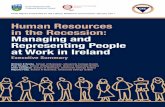 Human Resources in the Recession: Managing and ... · PDF fileFinalReportPresentedtotheLabourRelationsCommissionJanuary2011 Human Resources in the Recession: Managing and Representing