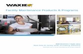 Facility Maintenance Products & Programs - · PDF fileFacility Maintenance Products & Programs ... you with all of the tools you need to effectively manage your facility cleaning &
