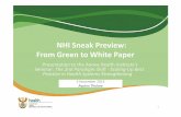 NHI Sneak Preview: From Green to White Paper - Health-e · PDF fileNHI Sneak Preview: From Green to White Paper Presentation to the Anova Health Institute’s ... NHI Conditional Grant
