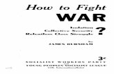 How to Fight - Marxists Internet Archive · PDF fileHow to Fight Isolation Colle~ti'Ve Se~urity Relentless Class Struggle Ly JAMES BURNHAM ? 3c SOCIALIST WORKERS PAR1~Y