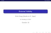 October 19 - CEGAcega.berkeley.edu/.../44/MI_External_Validity_EGong(DeCal)_091019.pdf · Validity Case Studies What is validity? wTo types Internal Validity External Validity Internal