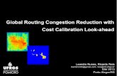 Global Routing Congestion Reduction with Cost Calibration ... · PDF fileGlobal Routing Congestion Reduction with Cost Calibration Look-ahead ... Grid based 2D router ... Implementation