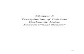 Chapter 5 Precipitation of Calcium Carbonate Using ...shodhganga.inflibnet.ac.in/bitstream/10603/84243/14/14...150 Chapter 5 PRECIPITATION OF CALCIUM CARBONATE USING SONOCHEMICAL REACTOR